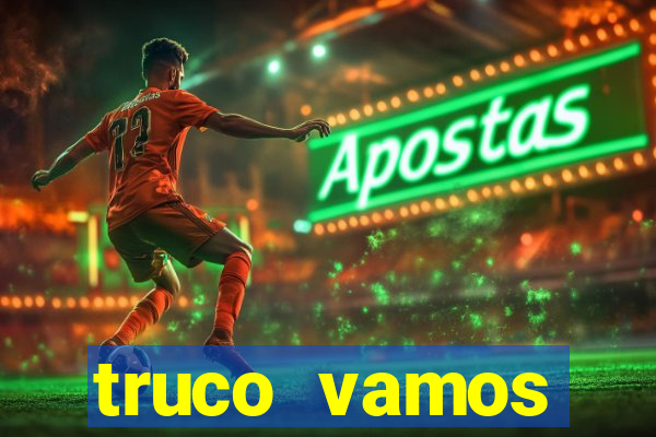 truco vamos torneios online